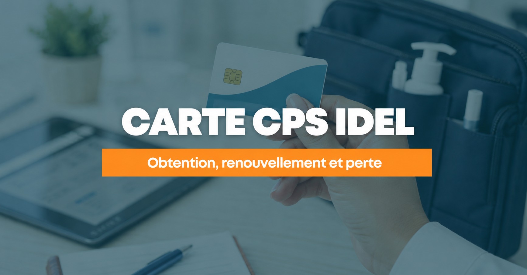 Carte CPS IDEL : obtention, renouvellement et perte